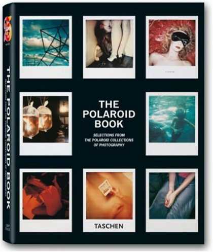 Taschen Books - The Polaroid Book: Selections from the Polaroid Collections of Photography (Tasc