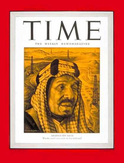 Time - King Ibn Saud - Mar. 5, 1945 - Royalty - Saudi Arabia - Middle East