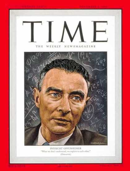 Time - Dr. Robert Oppenheimer - Nov. 8, 1948 - Nuclear Weapons - Science & Technology -