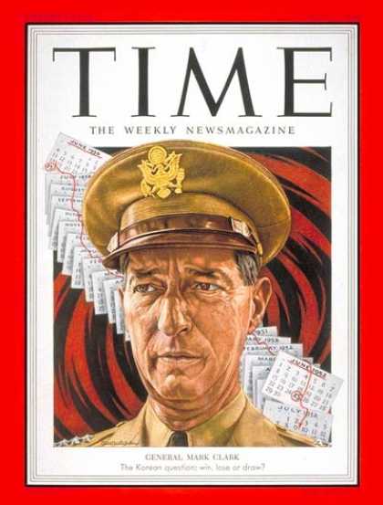 Time - General Mark W. Clark - July 7, 1952 - General M. W. Clark - Korean War - Army -