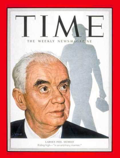 Time - Philip Murray - Aug. 4, 1952 - Labor Unions - Steel - Labor & Employment - Busin