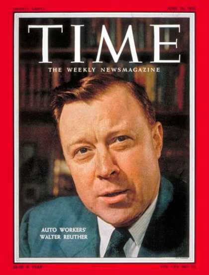 Time - Walter Reuther - June 20, 1955 - Labor & Employment - Automotive Industry - Labo