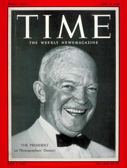 Time - Dwight Eisenhower - June 18, 1956 - U.S. Presidents - Presidential Elections - R