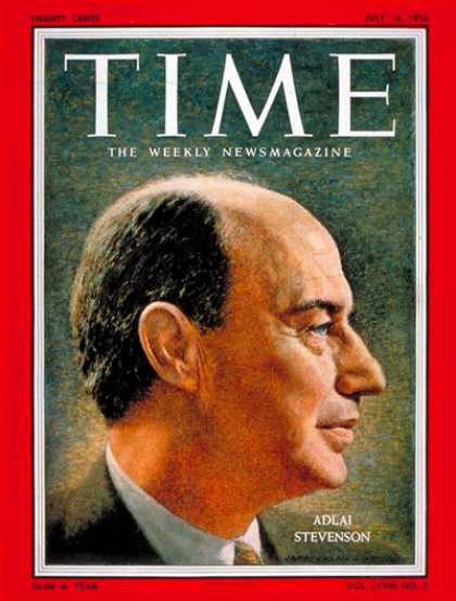 Time - Adlai Stevenson - July 16, 1956 - Democrats - Presidential Elections - Politics