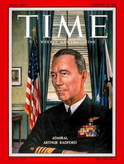 Time - Adm. Arthur Radford - Feb. 25, 1957 - Admirals - Navy - Military