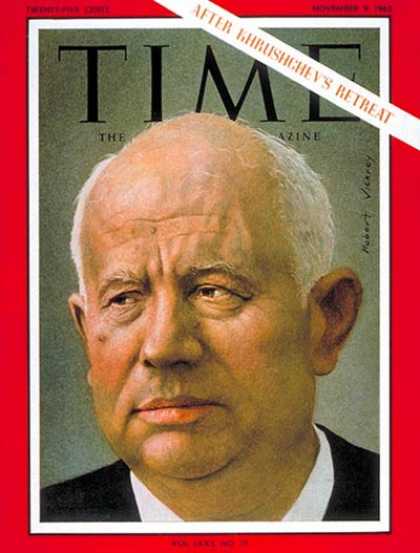Time - Nikita Khrushchev - Nov. 9, 1962 - Communism - Cuba - Missiles - Russia - Cold W