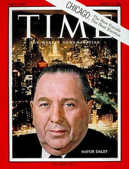 Time - Richard H. Daley - Mar. 15, 1963 - Chicago - Presidential Elections - Cities - P