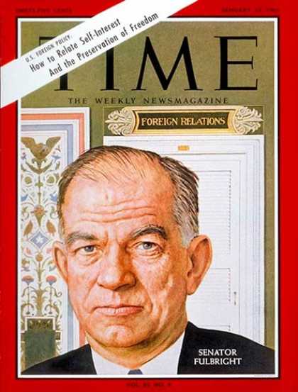 Time - Sen. William Fulbright - Jan. 22, 1965 - Congress - Senators - Politics