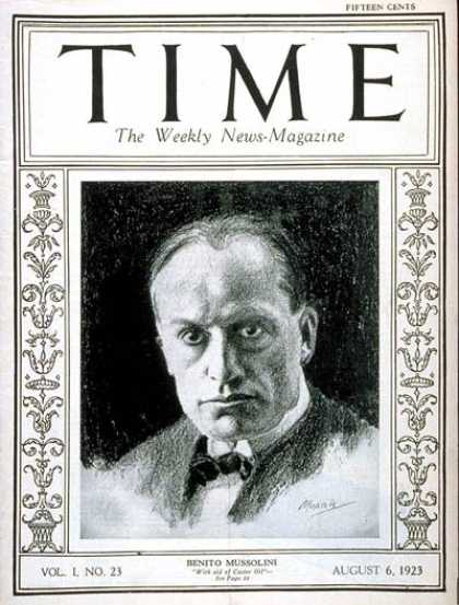 Time - Benito Mussolini - Aug. 6, 1923 - Facism - Italy - World War II - Military
