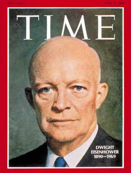 Time - Dwight Eisenhower - Apr. 4, 1969 - U.S. Presidents - Politics