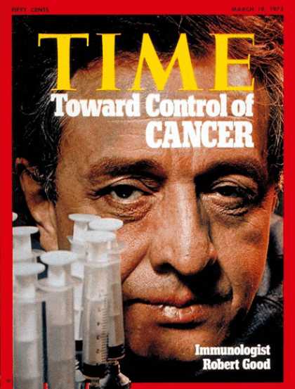 Time - Robert Good - Mar. 19, 1973 - Medications - Medical Research - Cancer - Health &