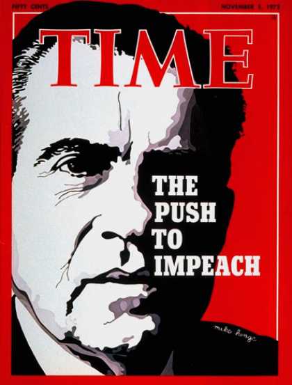 Time - The Push to Impeach - Nov. 5, 1973 - Richard Nixon - U.S. Presidents - Watergate