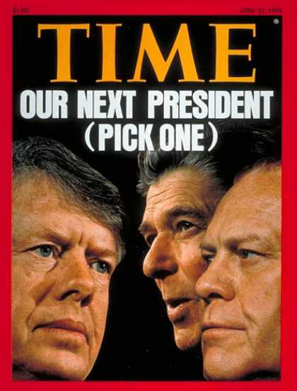 Time - Carter, Reagan & Ford - June 21, 1976 - Jimmy Carter - Ronald Reagan - Gerald Fo