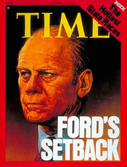 Time - Gerald Ford - Oct. 18, 1976 - U.S. Presidents - - Presidential Elections - Repub