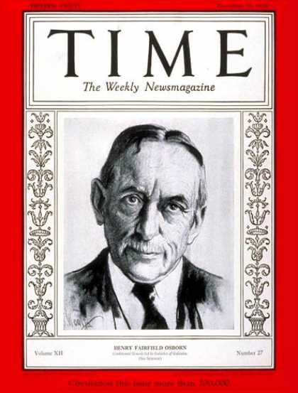 Time - Henry F. Osborn - Dec. 31, 1928 - Science & Technology