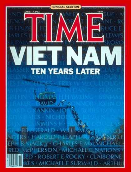 Time - Vietnam, a Decade Later - Apr. 15, 1985 - Vietnam War - Anniversaries - Vietnam