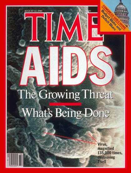 Time - Growing Threat of AIDS - Aug. 12, 1985 - AIDS - Illness & Disease - Disease - He