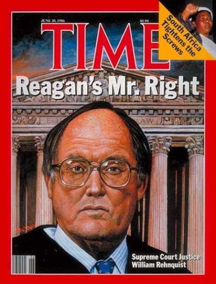Time - William Rehnquist - June 30, 1986 - Supreme Court - Law