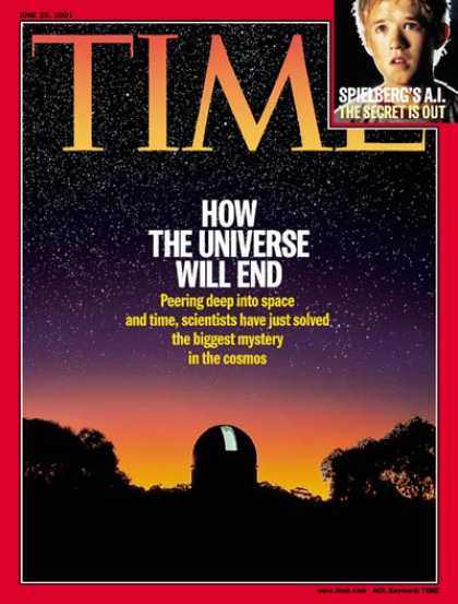 Time - How the Universe Will End - June 25, 2001 - Astronomy - Biology - Science & Tech