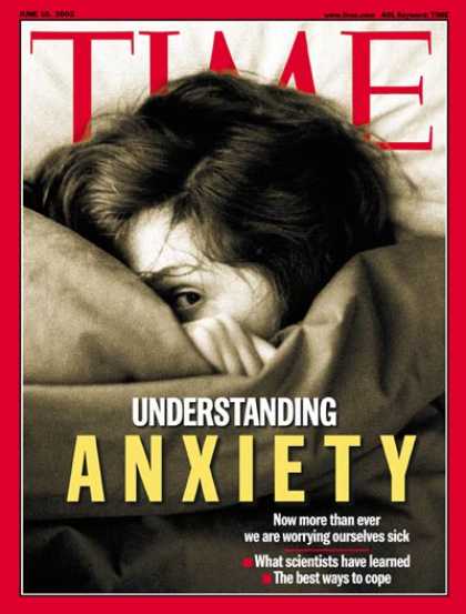 Time - Anxiety - June 10, 2002 - Mental Health - Psychology - Emotions - Health & Medic