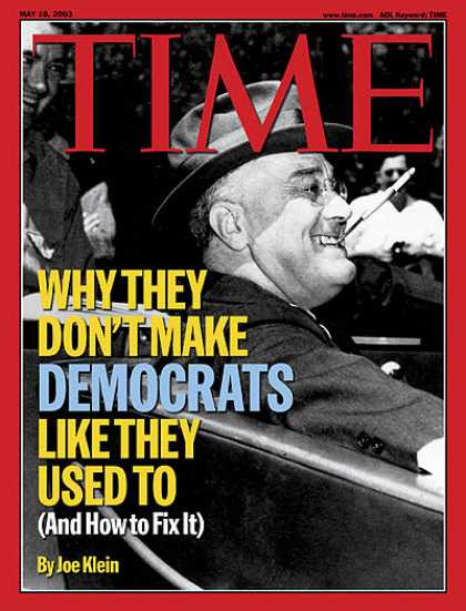 Time - How to Build a Better Democrat - May 19, 2003 - Franklin D. Roosevelt - U.S. Pre