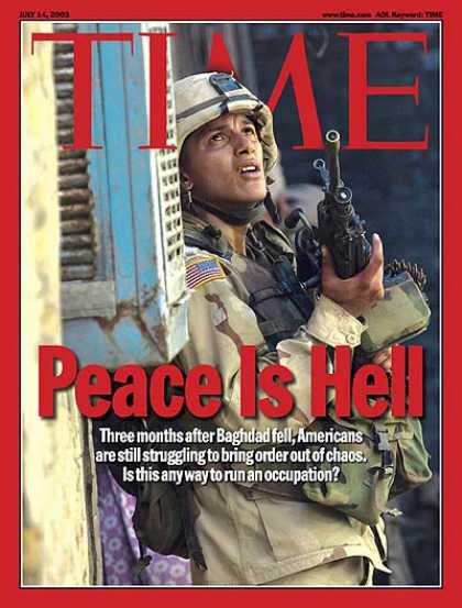 Time - Peace Is Hell - July 14, 2003 - Iraq - Military - Middle East