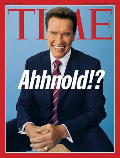 Time - Arnold Schwarzenegger for Governor - Aug. 18, 2003 - California - Actors - Gover