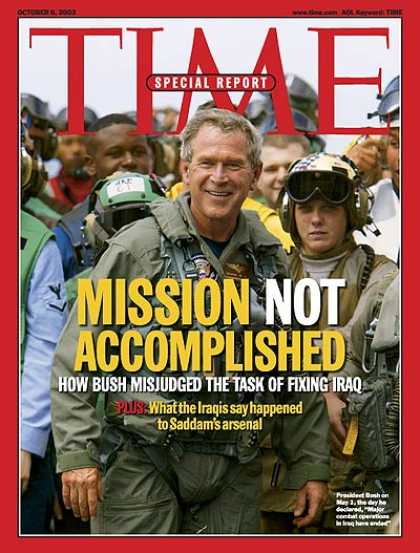 Time - Mission Not Accomplished - Oct. 6, 2003 - George W. Bush - Iraq - Politics - U.S