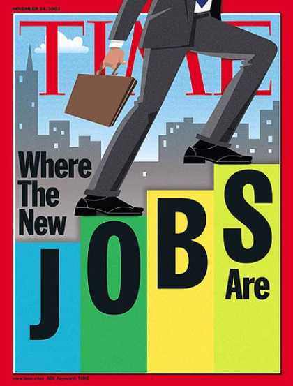 Time - Where the New Jobs Are - Nov. 24, 2003 - Labor & Employment - Jobs - Economy