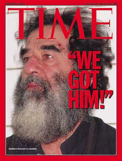 Time - We Got Him - Dec. 22, 2003 - Iraq - Saddam Hussein - Middle East