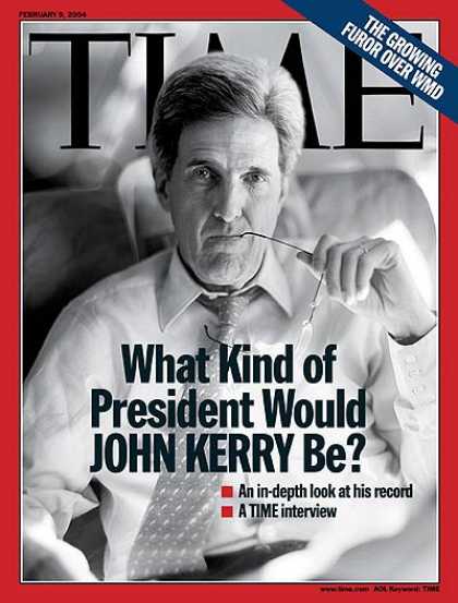 Time - What Kind of President Would John Kerry Be? - Feb. 9, 2004 - John Kerry - Presid