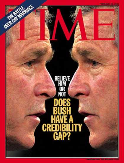Time - Does Bush Have a Credibility Gap? - Feb. 16, 2004 - George W. Bush - U.S. Presid