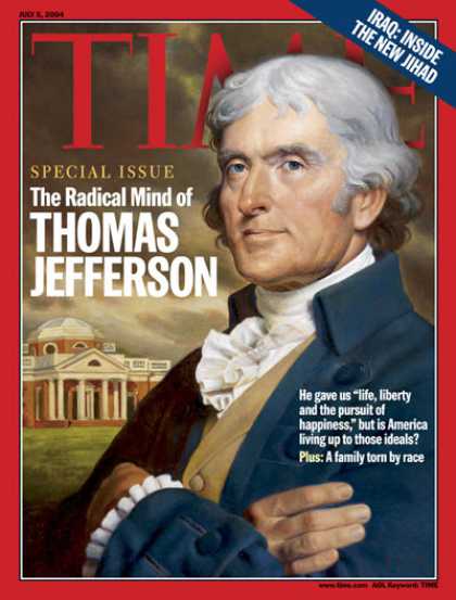 Time - The Radical Mind of Thomas Jefferson - July 5, 2004 - Thomas Jefferson - U.S. Pr