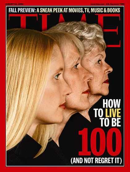 Time - How to Live to Be 100 - Aug. 30, 2004 - Aging - Health & Medicine - Women