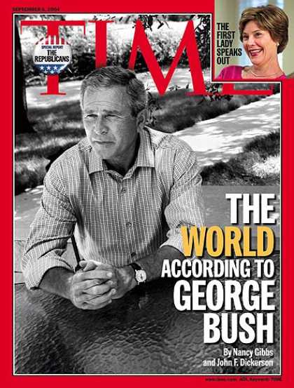 Time - The World According to George Bush - Sep. 6, 2004 - George W. Bush - U.S. Presid