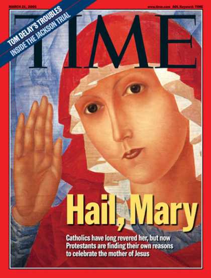 Time - Hail, Mary - Mar. 21, 2005 - Mary - Religion - Catholicism - Christianity