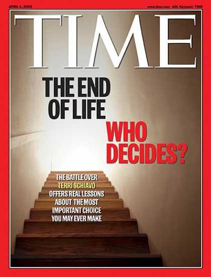 Time - The End of Life: Who Decides? - Apr. 4, 2005 - Euthanasia - Death - Social Issue