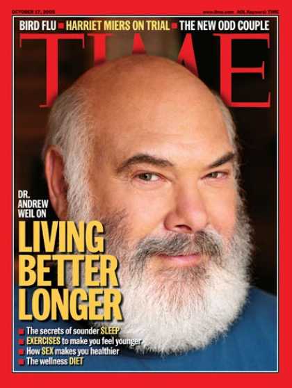 Time - Living Better Longer - Oct. 17, 2005 - Andrew Weil - Health & Medicine - Aging -