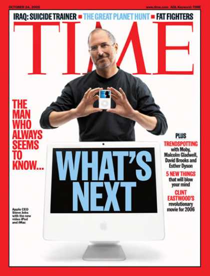 Time - What's Next - Oct. 24, 2005 - Steve Jobs - Innovation - Computers - Apple - Scie