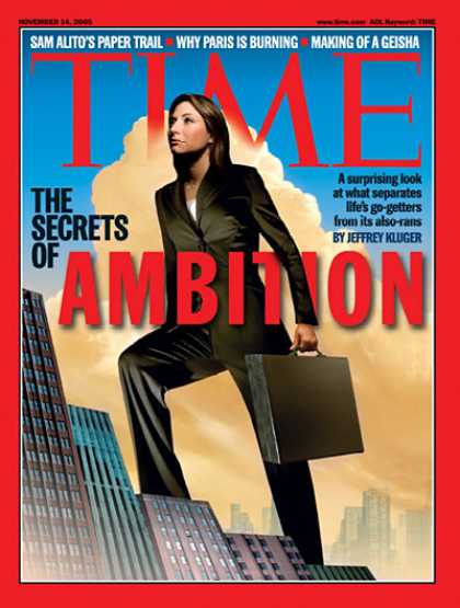 Time - The Secrets of Ambition - Nov. 14, 2005 - Business - Behavior - Society