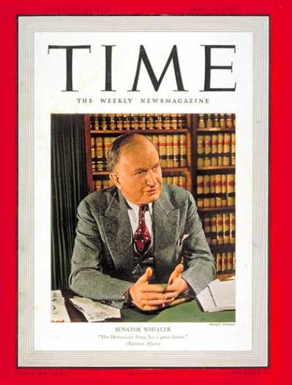 Time - Burton K. Wheeler - Apr. 15, 1940 - Senators - Congress