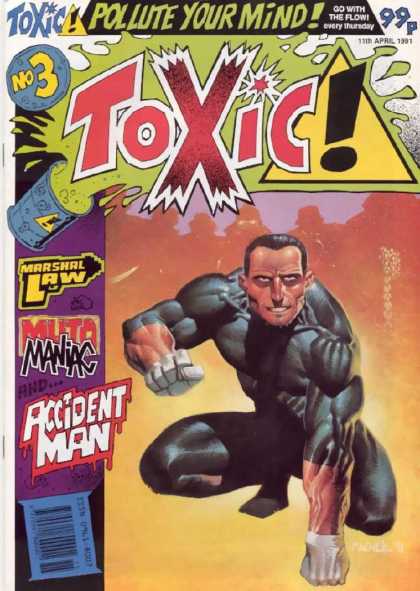 Toxic 3 - Pollute Your Mind - Marshal Law - Go With The Flow - No 3 - Accident Man