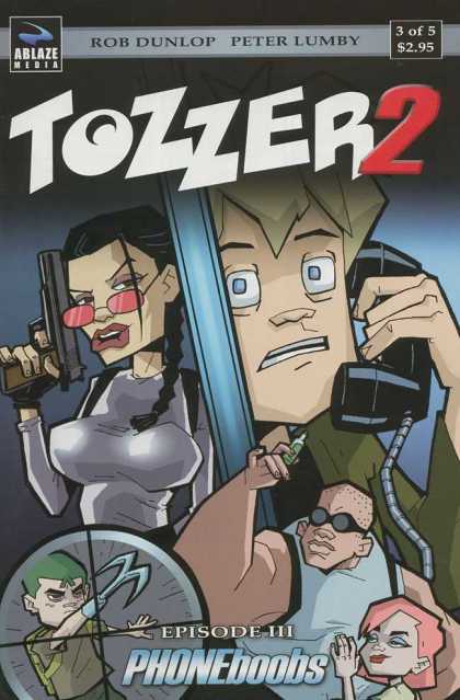 Tozzer 2 3 - Episode Iii Phoneboobs - Rob Dunlop - Peter Lumby - Ablaze Media - Telephone