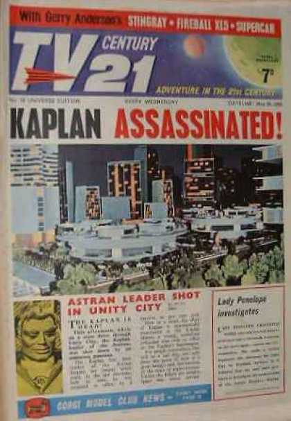 TV Century 21 19 - Stingray - Supercar - Kaplan Assassinated - Astran Leader Shot In Unity City - Lady Penelope Investigates