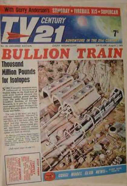 TV Century 21 29 - Bullion Train - Thousand Million Pounds For Isotopes - Trains - Gerry Anderson - Fireball X15
