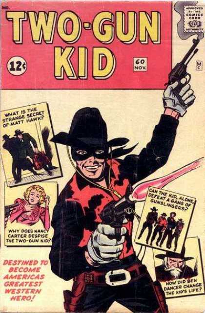 Two-Gun Kid 60 - Strange Secret Of Matt Hawk - Guns - Gunslingers - How Did Ben Danver Change The Kids Life - Why Does Nancy Despise The Two Gun Kid - Jack Kirby
