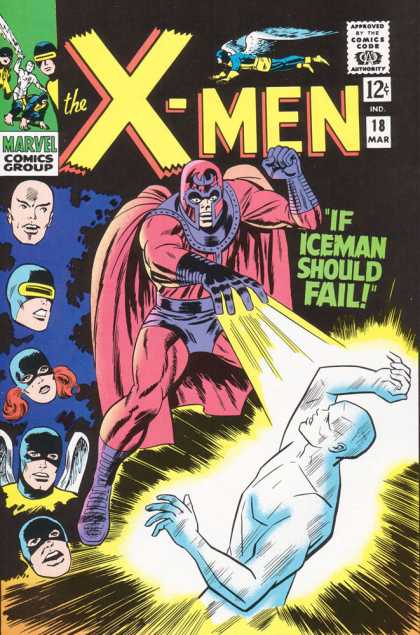 Uncanny X-Men 18 - Iceman - Magneto - Marvel Comics Group - Approved By The Comics Code - Cyclopus - Dick Ayers, Jack Kirby
