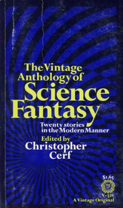 Vintage Books - The Vintage Anthology of Science Fantasy.