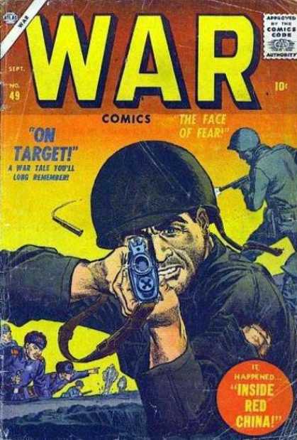 War Comics 49 - Inside Red China - The Face Of Fear - On Target - A War Tale Yooll Long Remiender - Aaproved Me The Comik Code