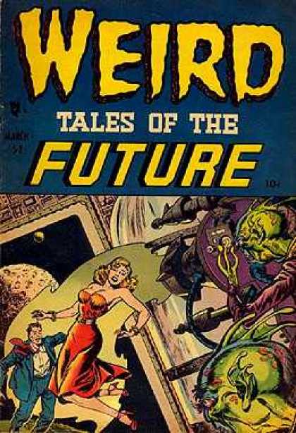 Weird Tales of the Future 1 - Aliens - Green Men - Outer Space - Red Dress - Weapons
